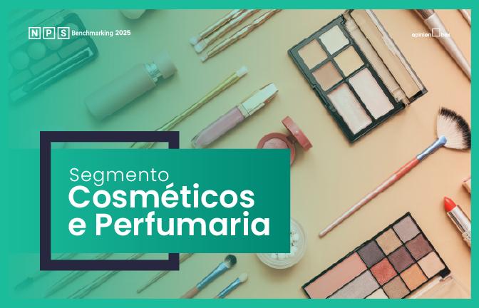 Cosméticos e perfumaria - NPS Benchmarking 2025