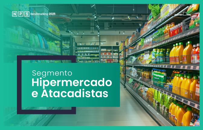 Hipermercados e atacadistas - NPS Benchmarking 2025