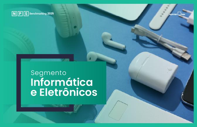 Informática e eletrônicos - NPS Benchmarking 2025
