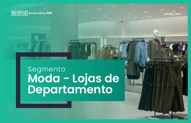 Moda | Lojas de departamento - NPS Benchmarking 2025